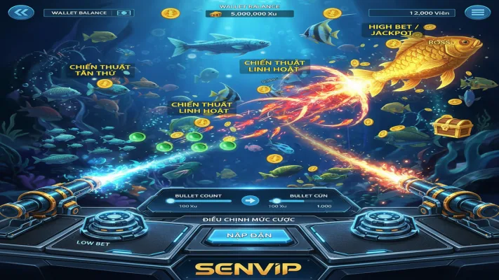 Hướng Dẫn Nạp Đạn Và Chọn Mức Cược Bắn Cá Senvip Hiệu Quả